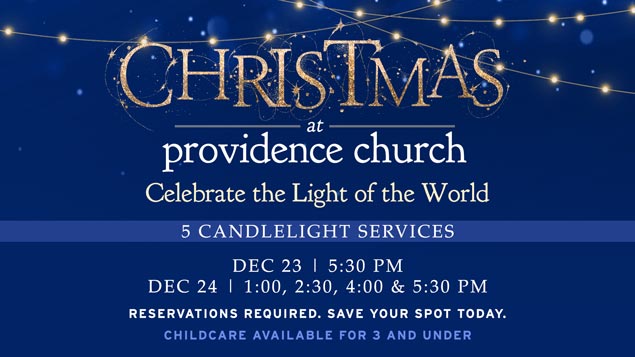 Christmas Eve 2021 Service Times | Providence Church